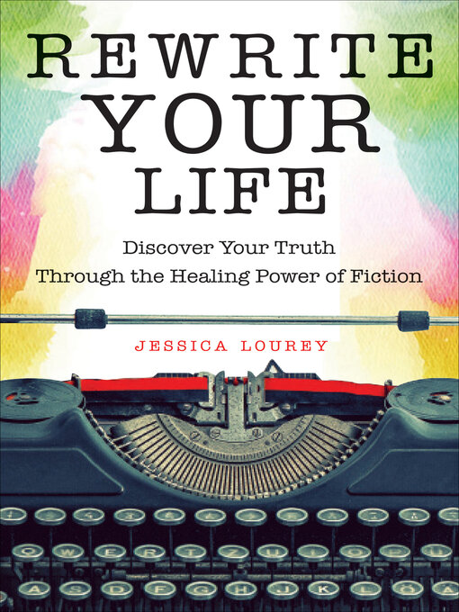Title details for Rewrite Your Life by Jessica Lourey - Available